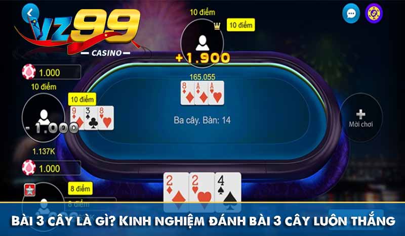 Bài 3 cây là gì? Kinh nghiệm đánh bài 3 cây luôn thắng 6 Bài 3 cây là gì? Kinh nghiệm đánh bài 3 cây luôn thắng