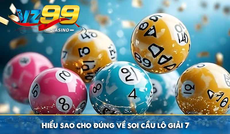 Hướng dẫn soi cầu lô giải 7 chuyên nghiệp như cao thủ 6 Hiểu sao cho đúng về soi cầu lô giải 7