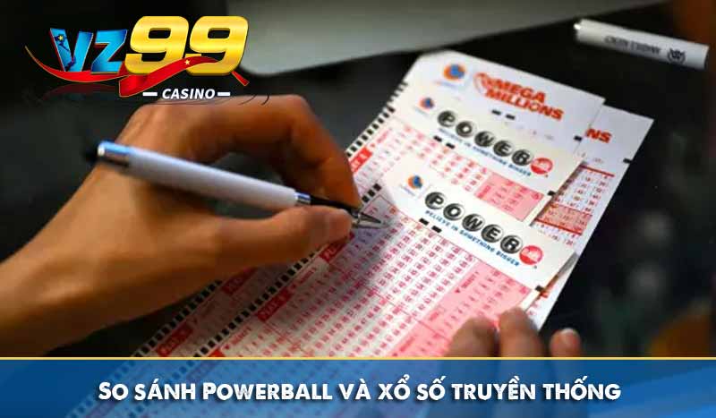 Powerball – Tấm vé đổi đời với game xổ số hot nhất xứ cờ hoa 6 So sánh Powerball và xổ số truyền thống