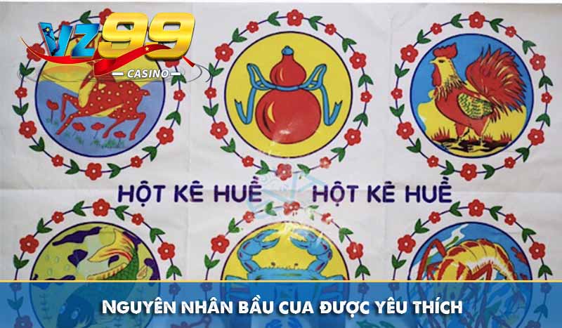 Bầu cua tôm cá VZ99 - Hướng dẫn chơi & mẹo chiến thắng 8 Nguyên nhân bầu cua tôm cá vz99 được yêu thích